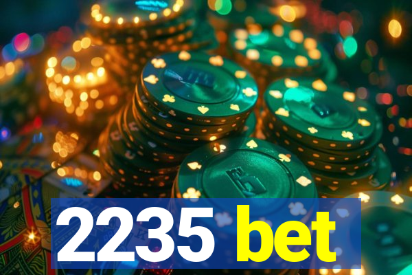 2235 bet