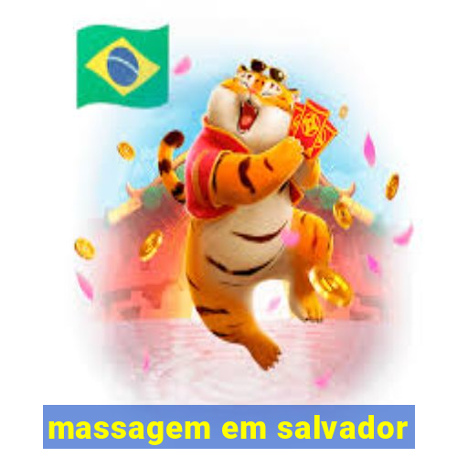 massagem em salvador