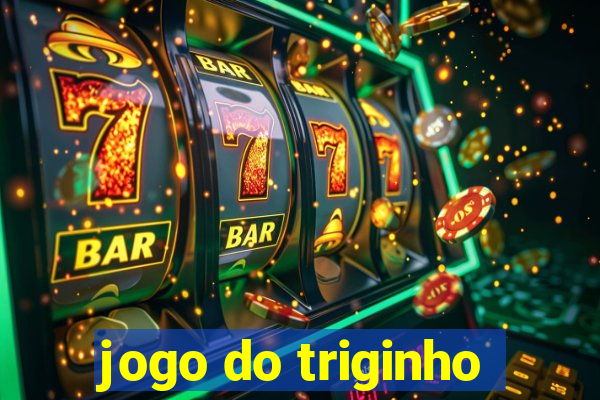 jogo do triginho