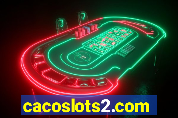 cacoslots2.com