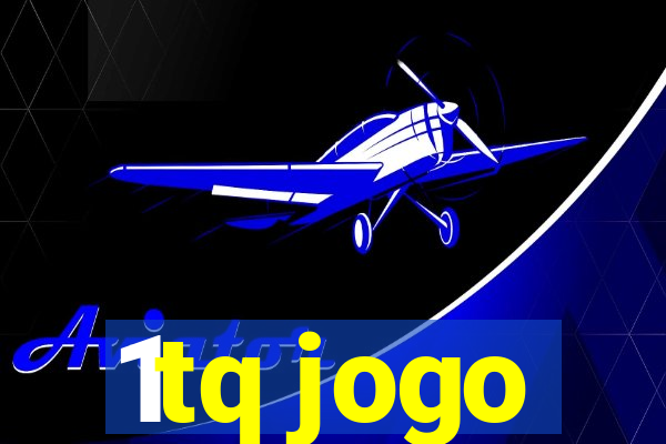 1tq jogo