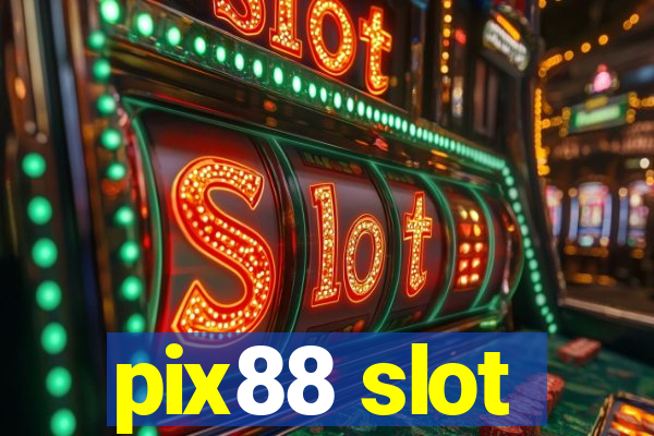 pix88 slot