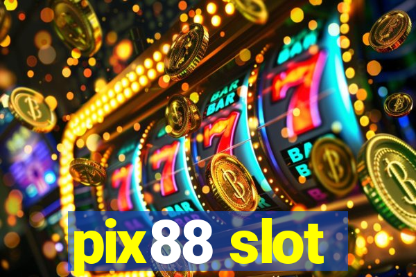 pix88 slot