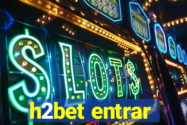 h2bet entrar