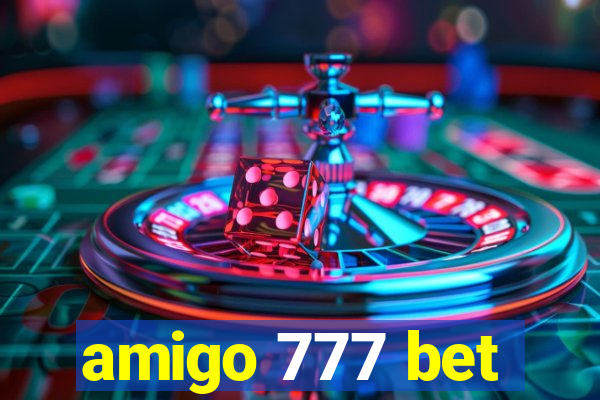 amigo 777 bet