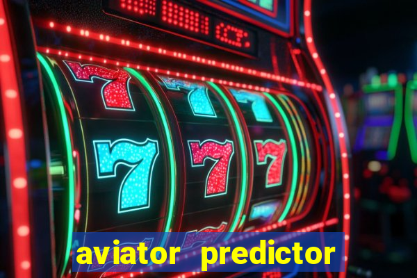 aviator predictor v4.0 apk