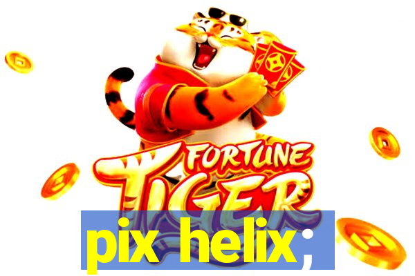 pix helix;