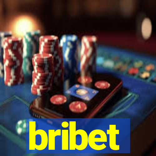 bribet