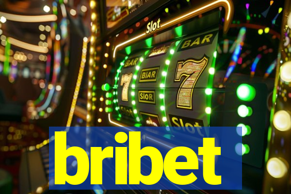 bribet