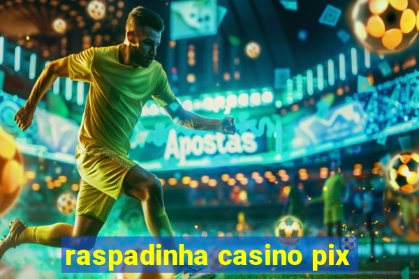 raspadinha casino pix