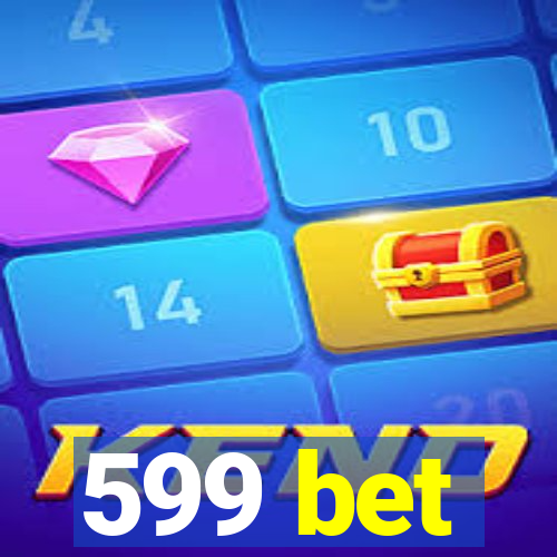 599 bet