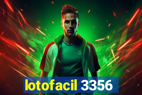 lotofacil 3356