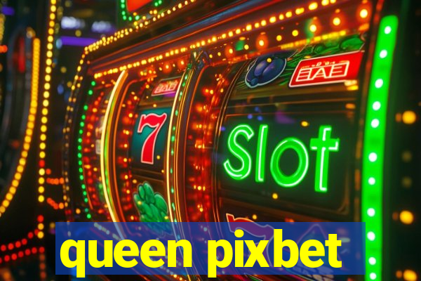 queen pixbet