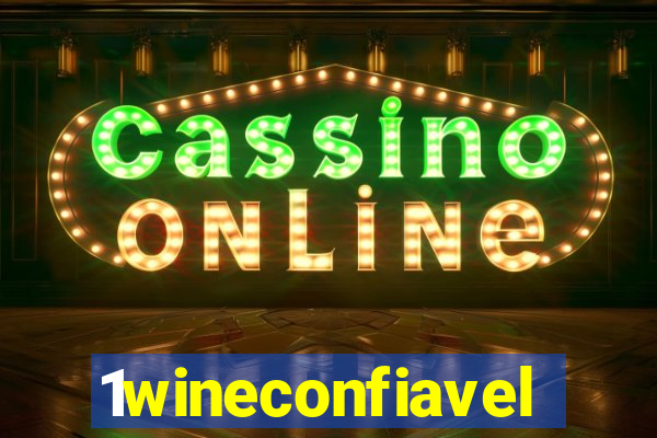 1wineconfiavel