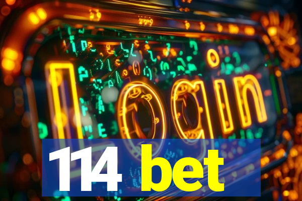 114 bet