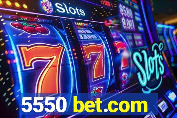 5550 bet.com