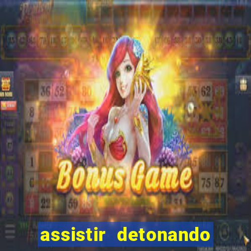 assistir detonando em barcelona dublado online