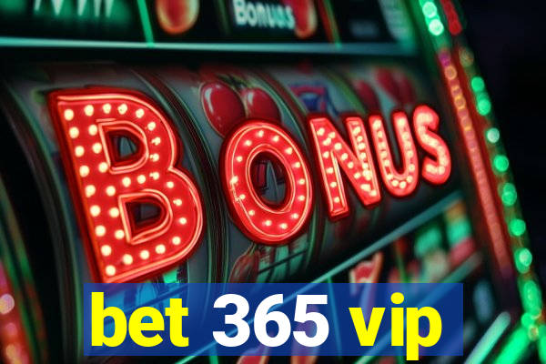 bet 365 vip