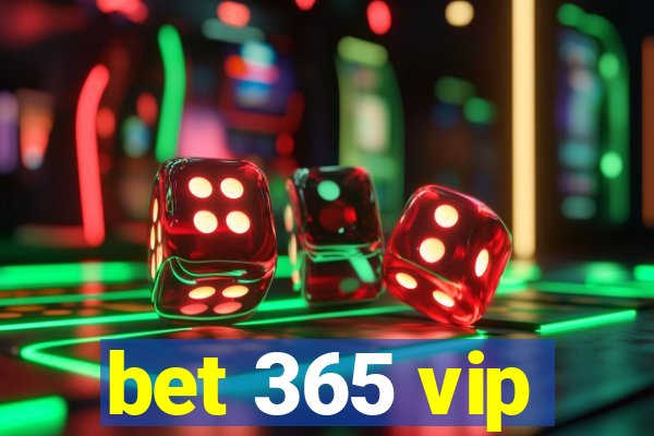 bet 365 vip