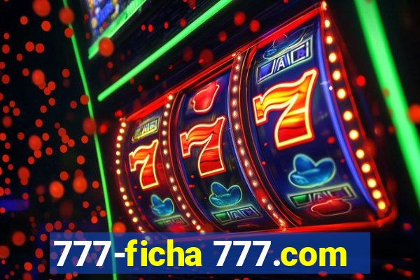 777-ficha 777.com