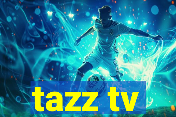 tazz tv