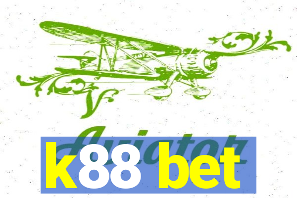 k88 bet