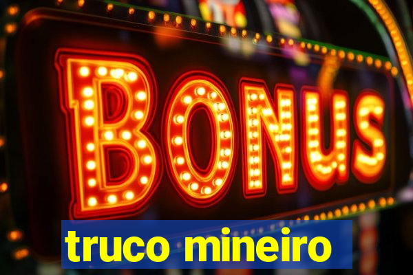 truco mineiro