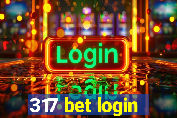 317 bet login