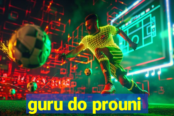 guru do prouni