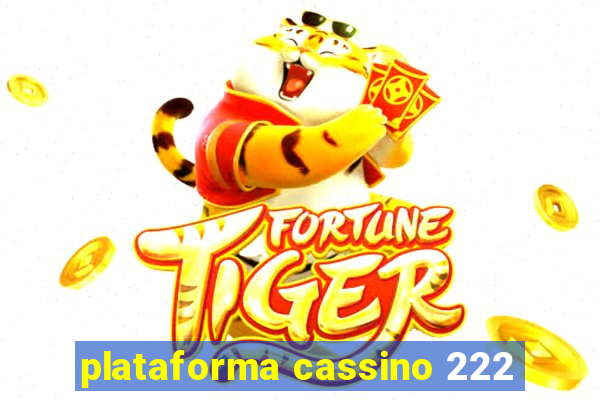 plataforma cassino 222