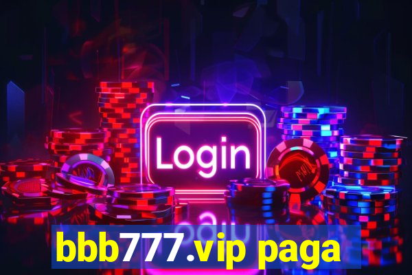 bbb777.vip paga