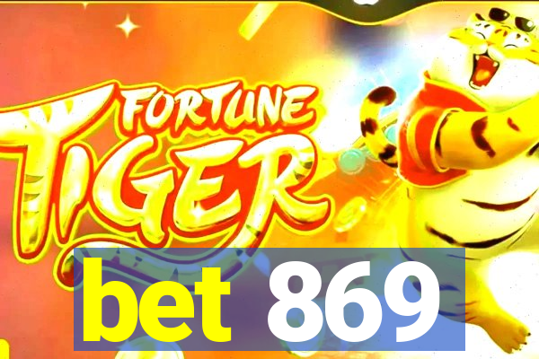 bet 869