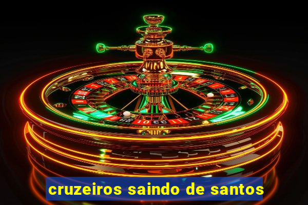 cruzeiros saindo de santos