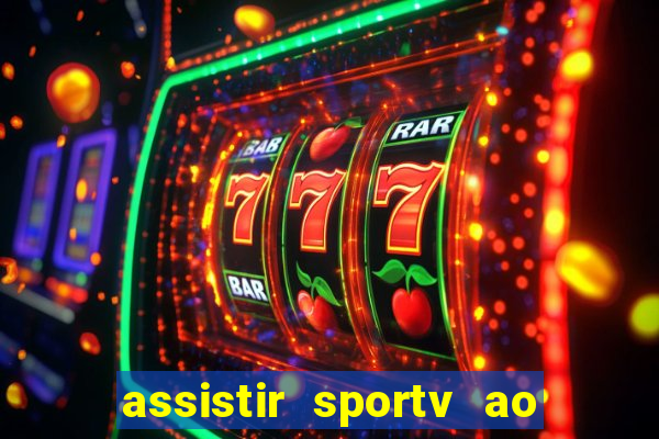 assistir sportv ao vivo agora