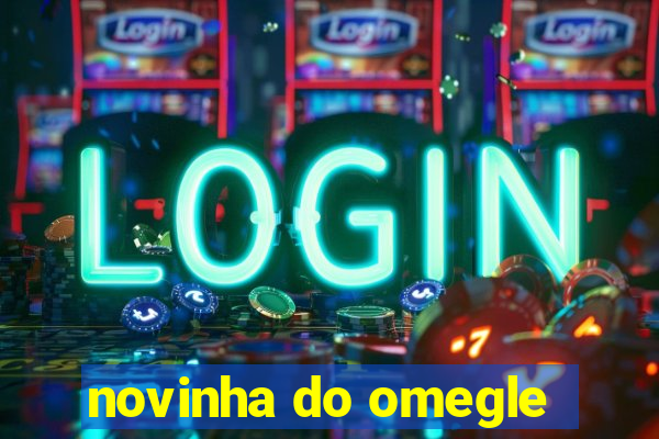 novinha do omegle