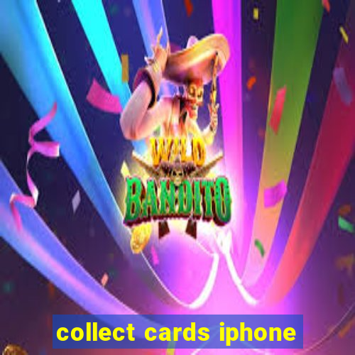 collect cards iphone