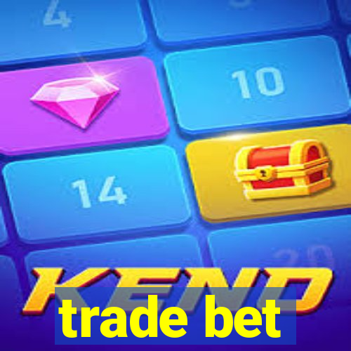 trade bet