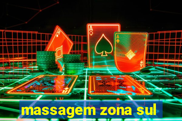 massagem zona sul