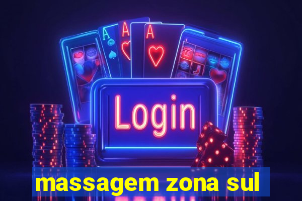 massagem zona sul