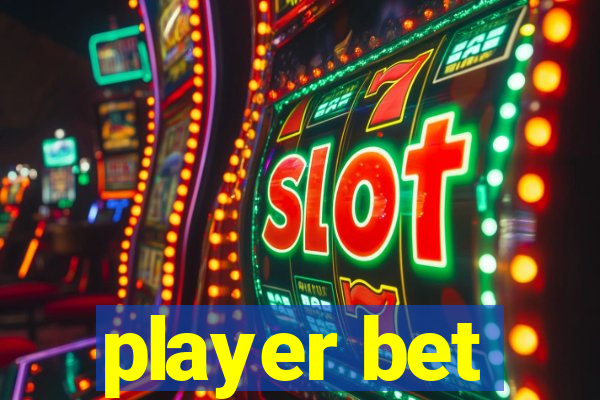 player bet