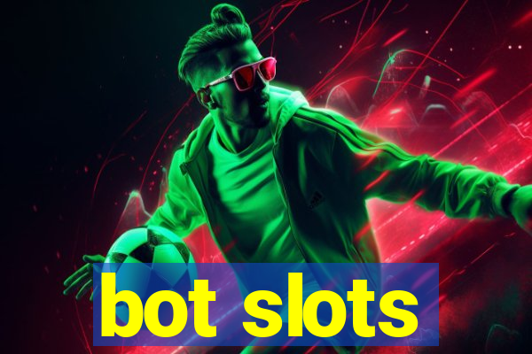 bot slots