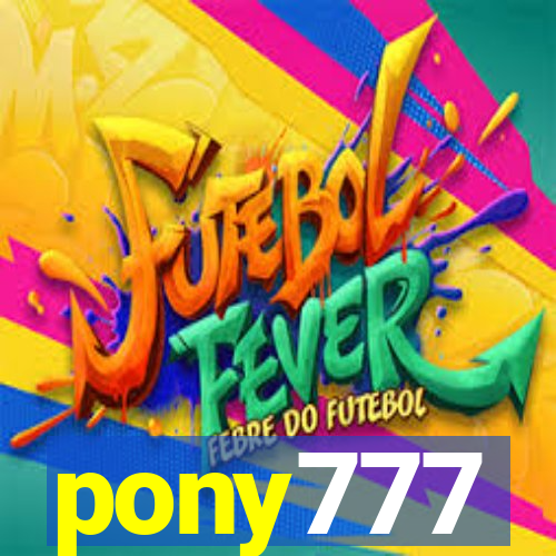 pony777