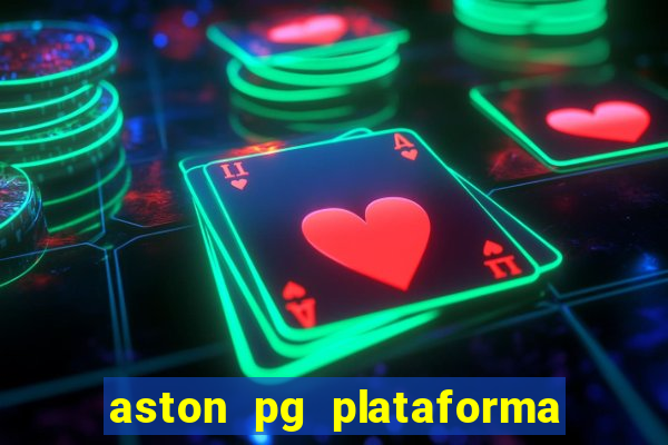 aston pg plataforma de jogos