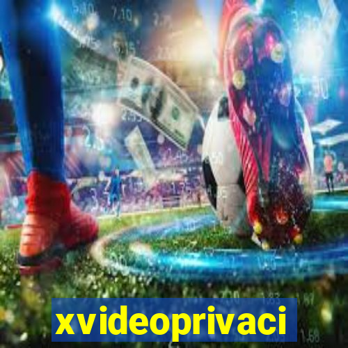 xvideoprivaci