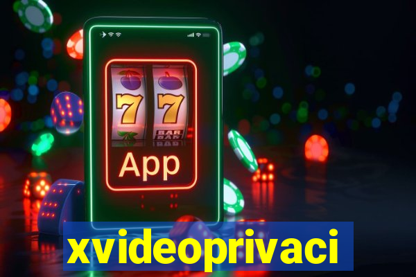 xvideoprivaci