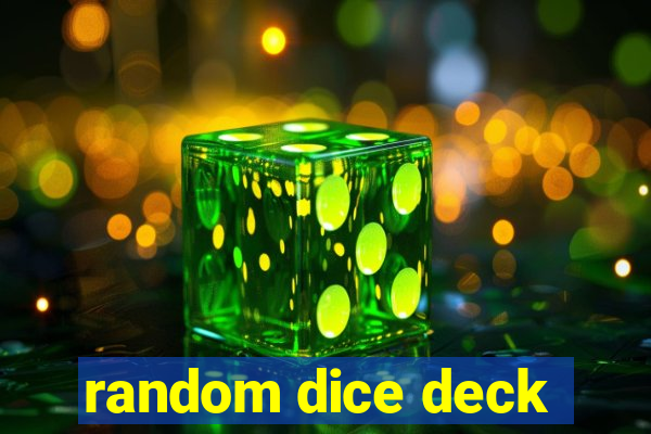 random dice deck