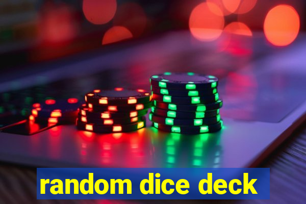 random dice deck