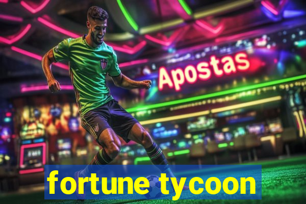 fortune tycoon