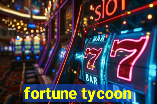 fortune tycoon