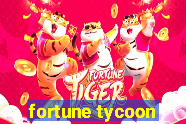 fortune tycoon